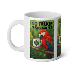 Jumbo Mug, 20oz, No Talkie Before Coffee | Tropical Coffee Cup