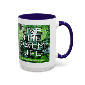 Colorful Mugs (11oz, 15oz), Live the Palm Life
