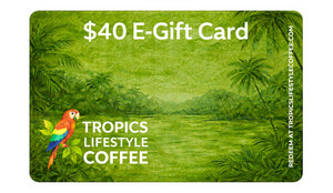 E-Gift Cards From Tropics Lifestyle Coffee