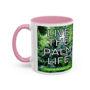 Colorful Mugs (11oz, 15oz), Live the Palm Life