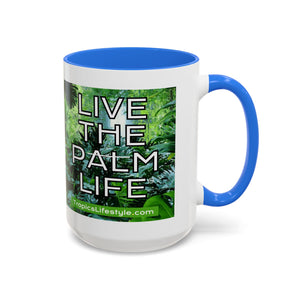 Colorful Mugs (11oz, 15oz), Live the Palm Life