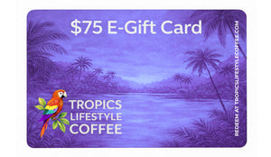 E-Gift Cards From Tropics Lifestyle Coffee